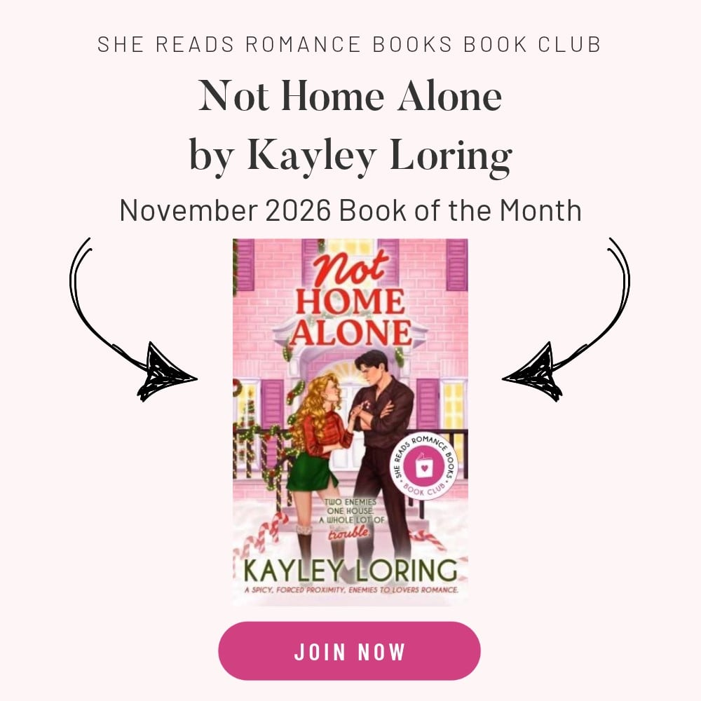 Not Home Alone by Kayley Loring in the November 2026 Book of the Month for the She Reads Romance Books Book Club.